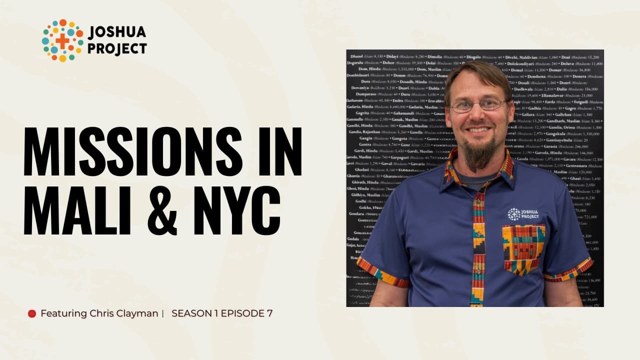Missions in Mali & NYC, Unreached Peoples and God's Superplan | feat. Chris Clayman